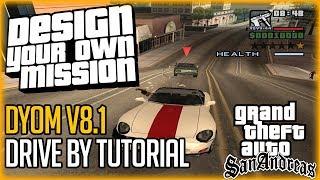 DYOM V8.1 - Drive by Tutorial