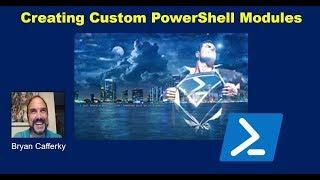 PowerShell Module 5: Creating Custom PowerShell Modules