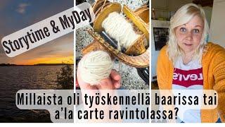 Storytime: Mun kokemuksia ravintola-alalta/ Keskiviikkopäivä, käsityökerho ja kauppareissu