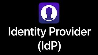 What is an Identity Provider?