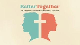 Better Together | Genesis 1-3 (Classic Service)