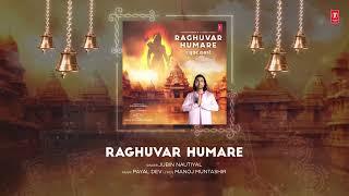 RAGHUVAR HUMARE (Full Audio ): JUBIN NAUTIYAL | PAYAL DEV | MANOJ | MUNTASHIR | LOVESH NAGAR |