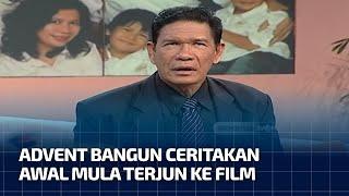 Dari Pemeran Bandit Hingga Tokoh Utama, Advent Bangun Ceritakan Pengalaman Bermain Film | SJLD tvOne