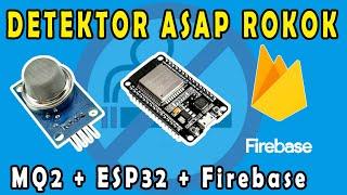 Deteksi Asap dengan Sensor MQ2 dan Firebase Real Time Database || Full Tutorial + Free Code