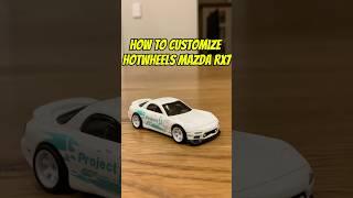 HOW TO CUSTOMIZE HOTWHEELS MAZDA RX7 #hotwheels #car #diy #custom #jdm #diecast #cars #mazda #rx7