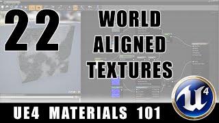 World-Aligned Textures - UE4 Materials 101 - Episode 22