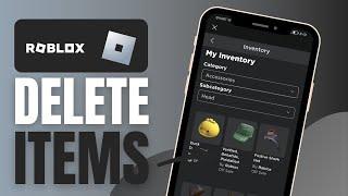 How To Delete Items From Inventory On Roblox - Complete Guide