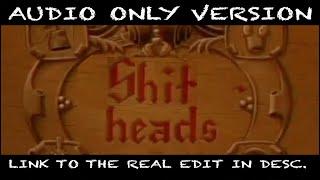 Rocko Edited - Schnit-heads (AUDIO ONLY, Link in Desc.) (EditsForWinners reupload)