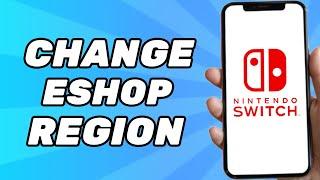 How to Change Eshop Region for Nintendo Switch (2024)