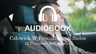 12 Ćwiczenie Self Enquiry | Człowiek W Poszukiwaniu Siebie | Damian Sobański | Audiobook