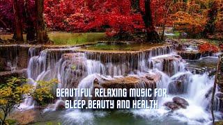 Sleepy Music: Beautiful, Relaxing and Helpful for Health, Beauty and Sleep