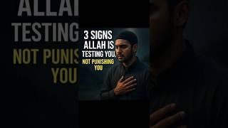 3 Signs Allah Is Testing You, Not Punishing You | Emotional Islamic Reminder