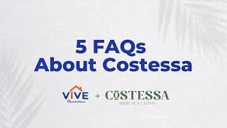 FAQs - Costessa High Sea Living