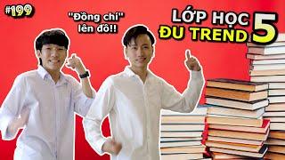 [VIDEO # 199] Lớp Học Đu Trend 5 | Tổng Hợp Các Trend | Ping Lê