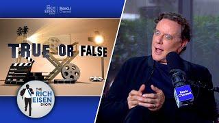 Celebrity True or False: Judge Reinhold Was on Wonder Woman & Magnum P.I.??? | The Rich Eisen Show