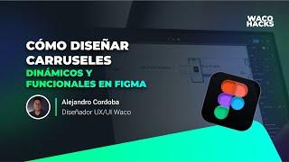 Cómo diseñar carruseles dinámicos y funcionales en Figma - Waco Hacks