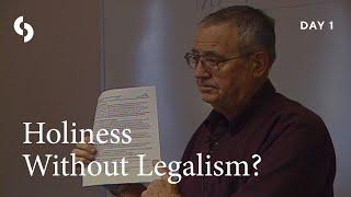 Dallas Willard - What Does Holiness Look Like Shorn of its Legalistic Expressions? 1