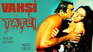 Vahşi ve Tatlı Türk Filmi | Restorasyonlu | SALİH GÜNEY | ARZU OKAY