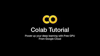 Google Colab tutorial - easy and free GPU deep learning practice in cloud