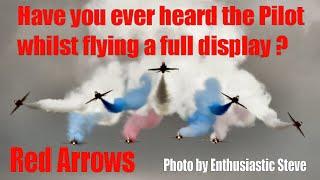 Enthusiastic Steve: Red Arrows Radio Chatter, Pilot Full Display!! Have you ever heard them?