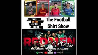 Episode 58 - Liverpool Kits with the Redmen TV's Ste Hoare