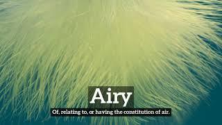 How Does Airy Look? | What is Airy? | How to Say Airy in English?