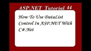 How To Use DataList Control In ASP.NET