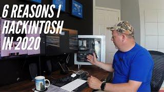Why I Hackintosh in 2020...My 6 reasons.