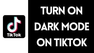 How To Turn On Dark Mode On TikTok | TikTok Dark Mode (2022)