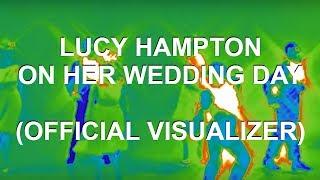 SEAN SOLO - Lucy Hampton on Her Wedding Day (Official Visualizer)