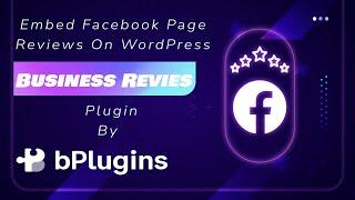 How to embed Facebook Page reviews in WordPress websites - Display Facebook Page Reviews on Website