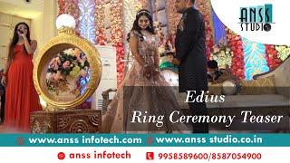 RING CEREMONY TEASER//ANSS_INFOTECH#9958589600//EDIUS NEW CINEMATIC TEASER PROJECT// ANSS STUDIO