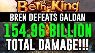 Be The King - Bren Defeats Galdan 154.96 BILLION DAMAGE!!!