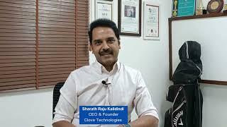 Mr Sharath Raju Kalidindi, CEO & Founder, Clove Technologies