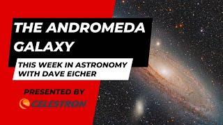 The Andromeda Galaxy: This Week in Astronomy with Dave Eicher 10/28/2024