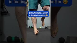 3 great exercises for plantar fasciitis