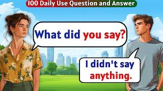 English Conversation Practice - 100 Daily Use English Sentences Question and Answer