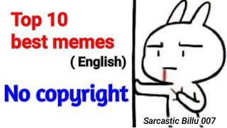 TOP 10 ~ BEST MEMES TEMPLATES ( English) #memes #memetemplate #nocopyright #memevideos #template