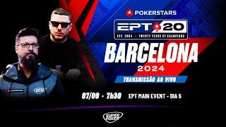 Dia 6 ️ €5K Main Event - PokerStars European Poker Tour - EPT Barcelona 2024 ️-€1.512,000