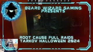 Root Cause Full Raids - An #EscapefromTarkov Halloween 2024