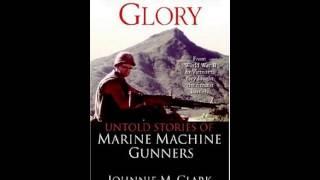 History Book Review: Gunner's Glory: Untold Stories of Marine Machine Gunners by Johnnie Clark