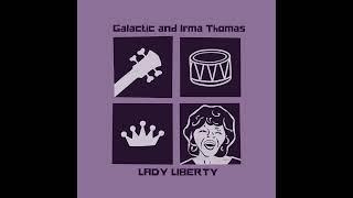 Galactic and Irma Thomas "Lady Liberty" (Official Audio)