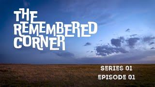 The Remembered Corner S1 Ep 01