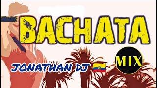 BACHATA MIX | JONATHAN DJ