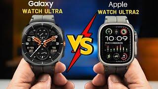 Samsung Galaxy Watch Ultra vs Apple Watch Ultra 2