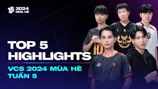 Tài Năng Trẻ | Top 5 Highlights - Tuần 5 | VCS 2024 Mùa Hè