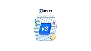 Hasura: Open Source GraphQL Engine v3