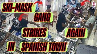 SKI MASK Gang STRIKES AGAIN In REAL CRIME & ROBBERY Spree In SPANISH TOWN + WASHED AWAY Or MURDER?