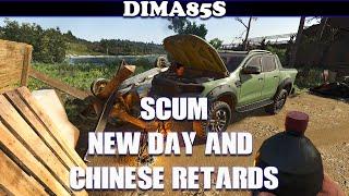 SCUM - New day and chinese retards