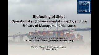 Biofouling of Ships - Operational and Environmental impacts and the Efficacy of Management Measures